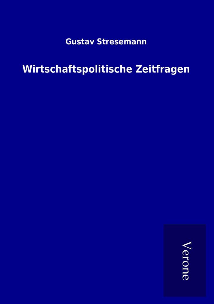 Wirtschaftspolitische Zeitfragen