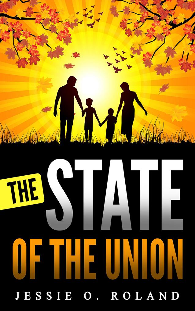 The State of the Union als eBook Download von Jessie O. Roland - Jessie O. Roland