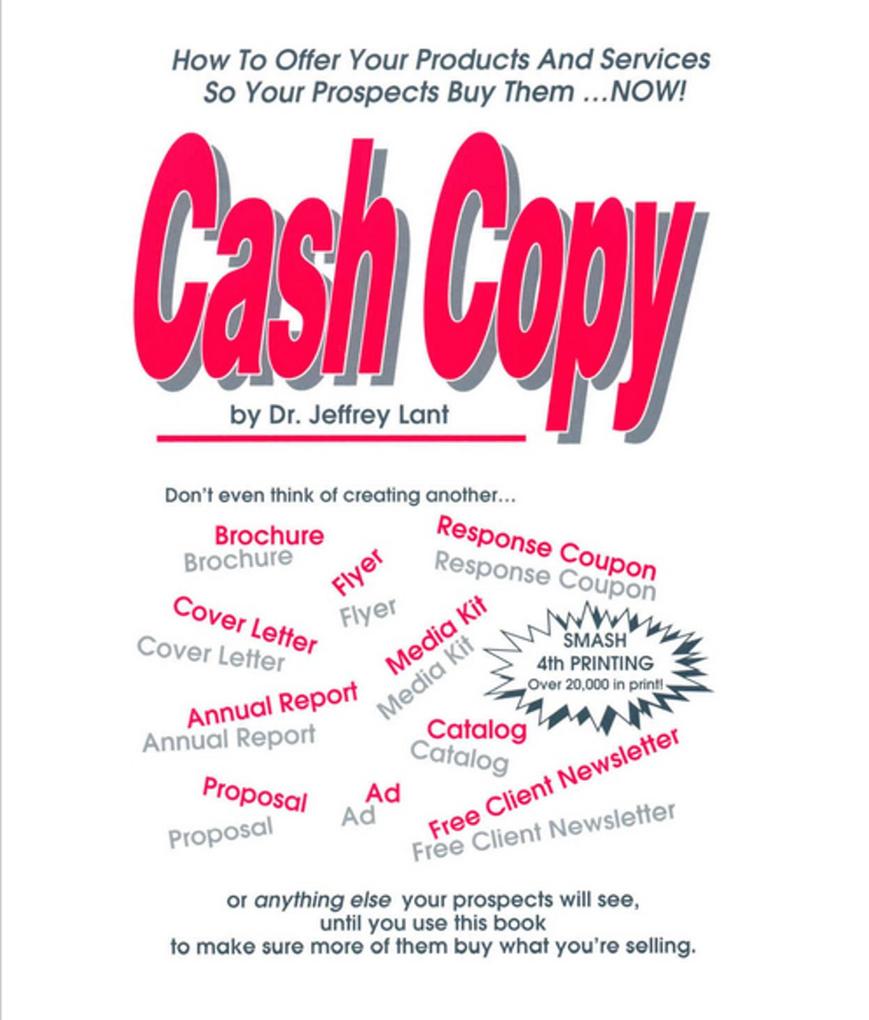 Cash Copy How To Offer Your Products And Services So Your Prospects Buy Them ... NOW!