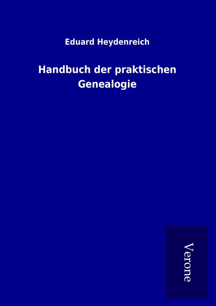 Handbuch der praktischen Genealogie