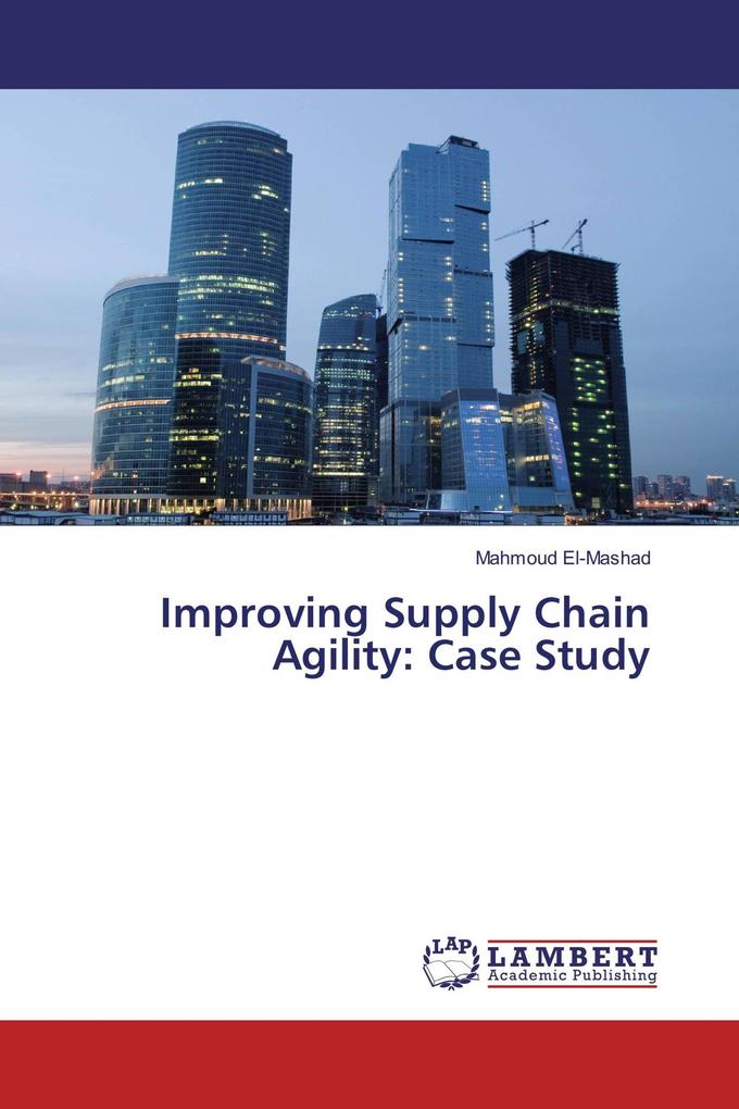 Improving Supply Chain Agility: Case Study