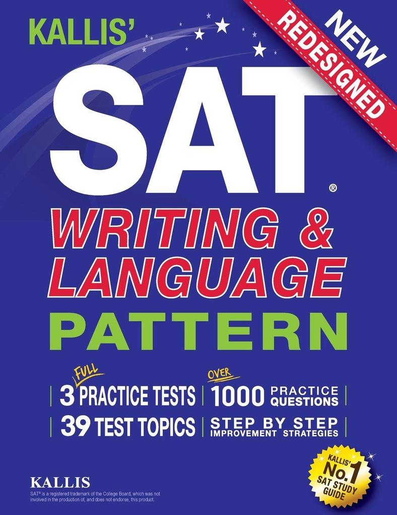 KALLIS' SAT Writing and Language Pattern (Workbook Study Guide for the New SAT)