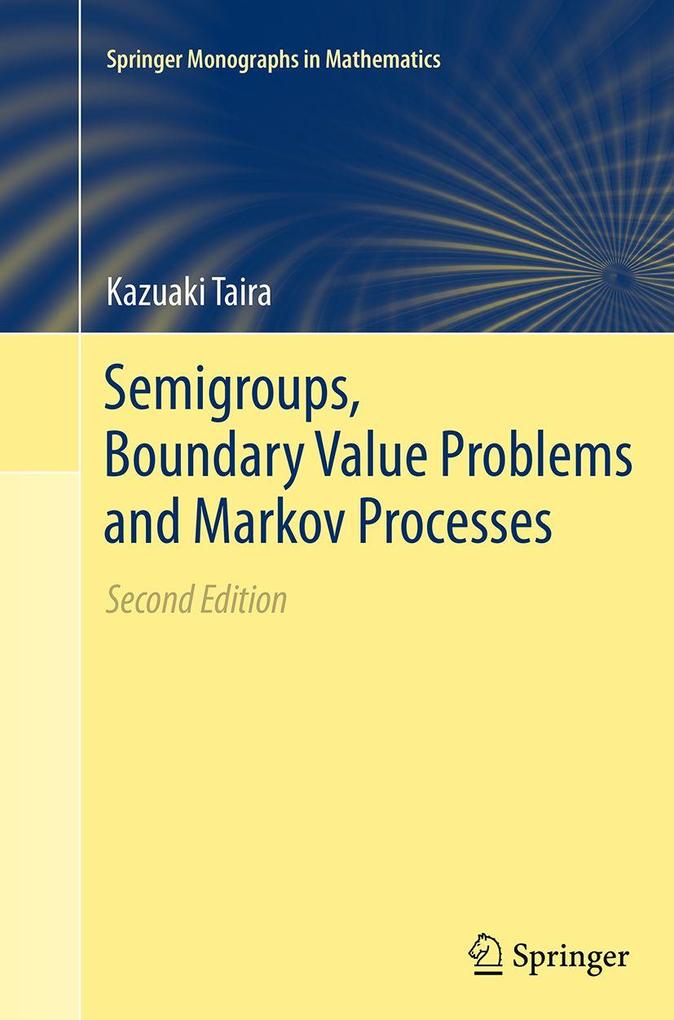 Semigroups Boundary Value Problems and Markov Processes