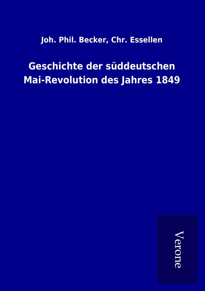 Geschichte der süddeutschen Mai-Revolution des Jahres 1849