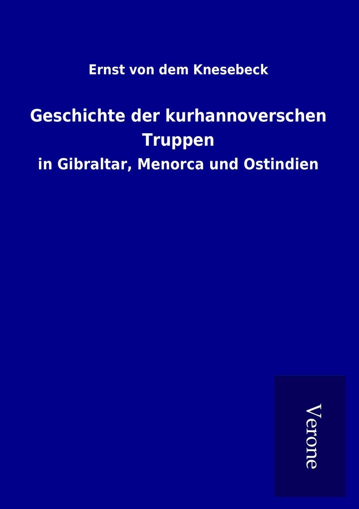 Geschichte der kurhannoverschen Truppen