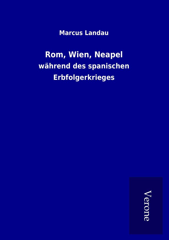 Rom Wien Neapel