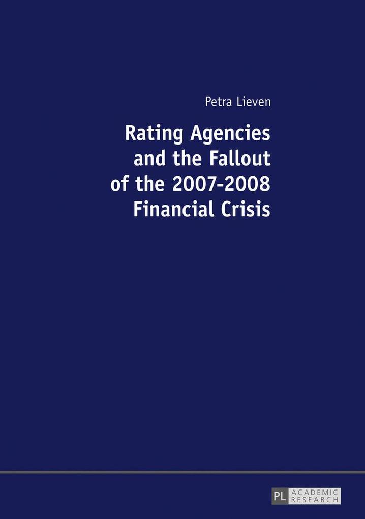 Rating Agencies and the Fallout of the 20072008 Financial Crisis