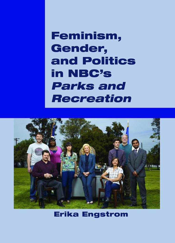 Feminism Gender and Politics in NBC's 'Parks and Recreation'