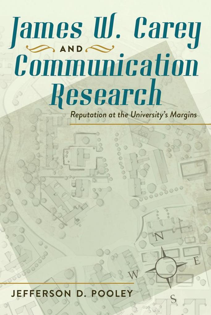 James W. Carey and Communication Research