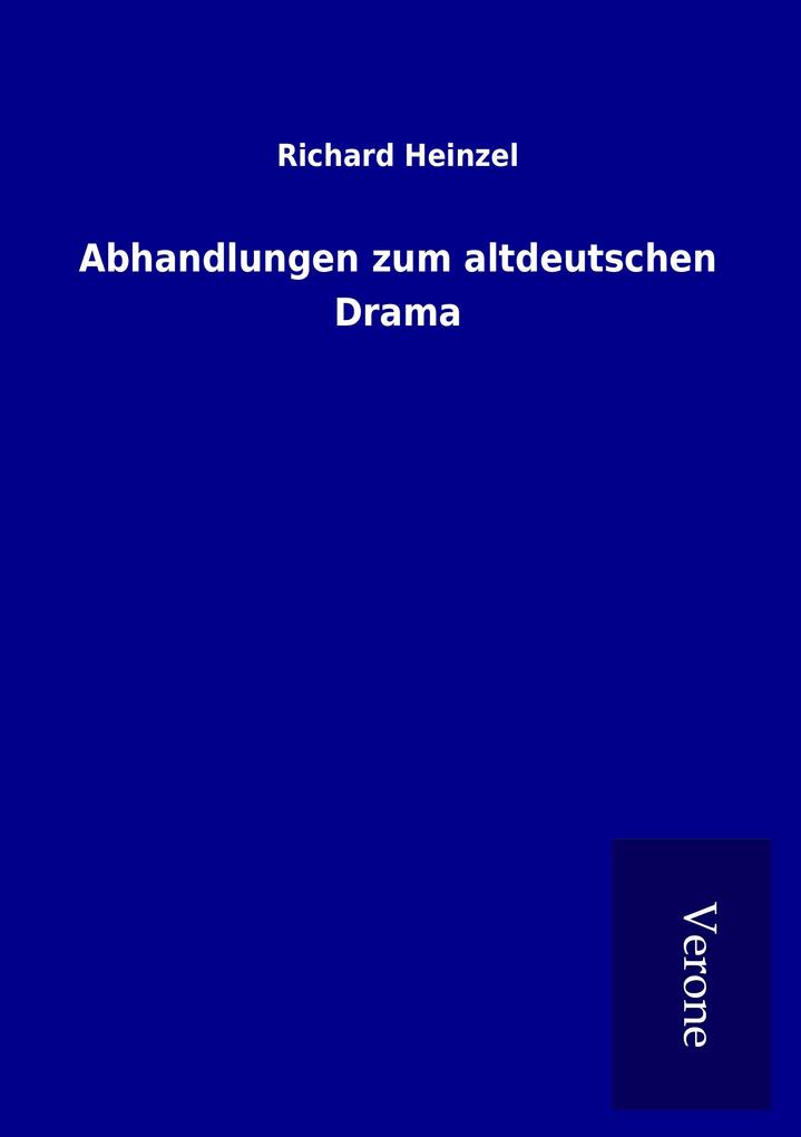 Abhandlungen zum altdeutschen Drama