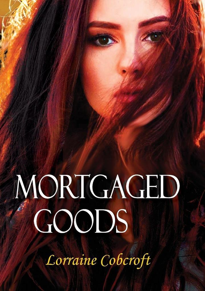 Mortgaged Goods