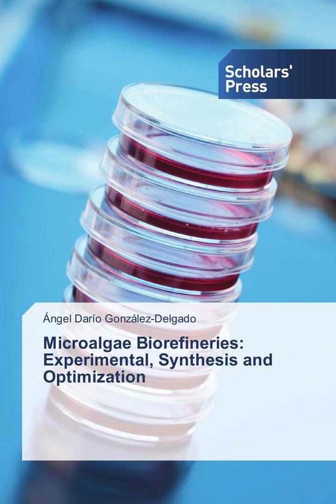Microalgae Biorefineries: Experimental Synthesis and Optimization