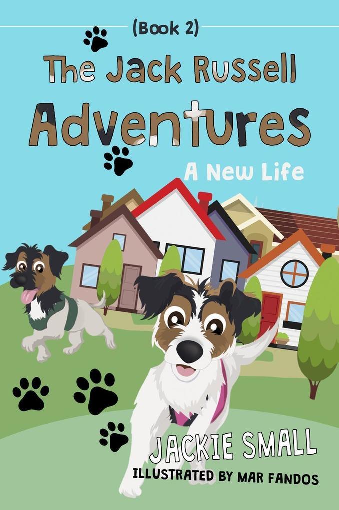A New Life (The Jack Russell Adventures)