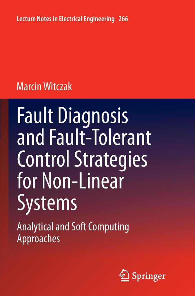 Fault Diagnosis and Fault-Tolerant Control Strategies for Non-Linear Systems - Marcin Witczak