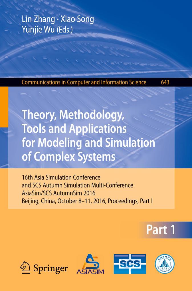 Theory Methodology Tools and Applications for Modeling and Simulation of Complex Systems