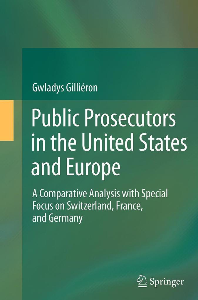 Public Prosecutors in the United States and Europe