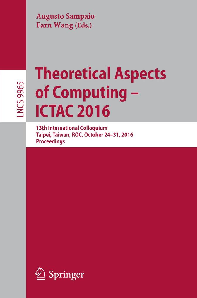 Theoretical Aspects of Computing ICTAC 2016