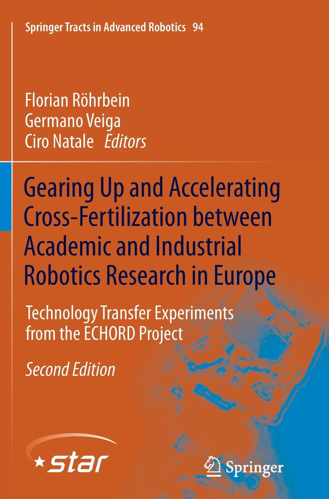 Gearing Up and Accelerating Crossfertilization between Academic and Industrial Robotics Research in Europe: