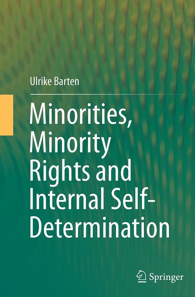 Minorities Minority Rights and Internal Self-Determination