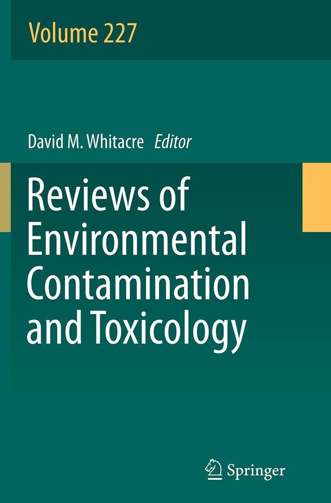 Reviews of Environmental Contamination and Toxicology Volume 227