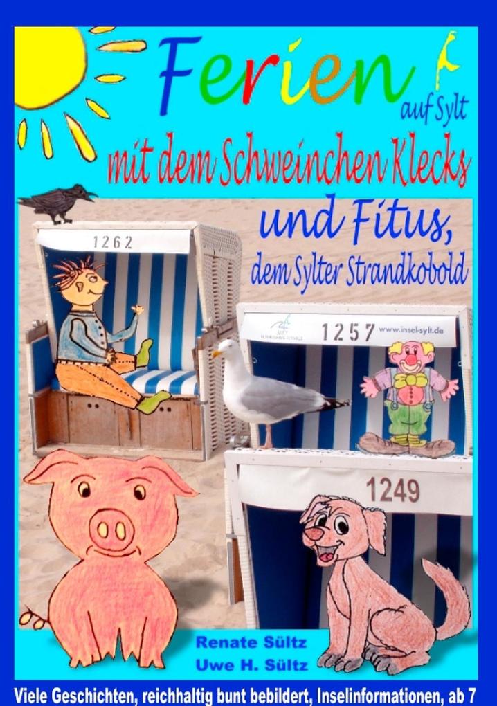 Ferien auf Sylt mit Schweinchen Klecks und Fitus dem Sylter Strandkobold