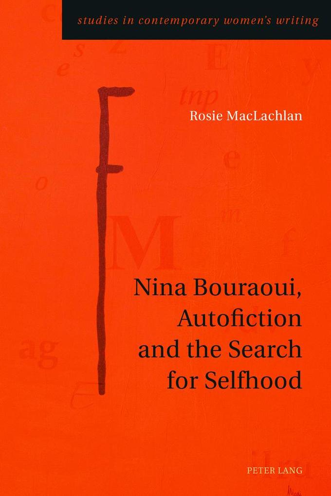 Nina Bouraoui Autofiction and the Search for Selfhood