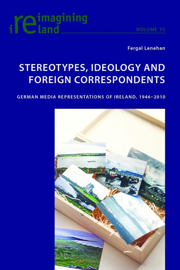 Stereotypes Ideology and Foreign Correspondents
