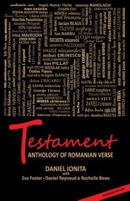 Testament - Anthology of Romanian Verse - English language only