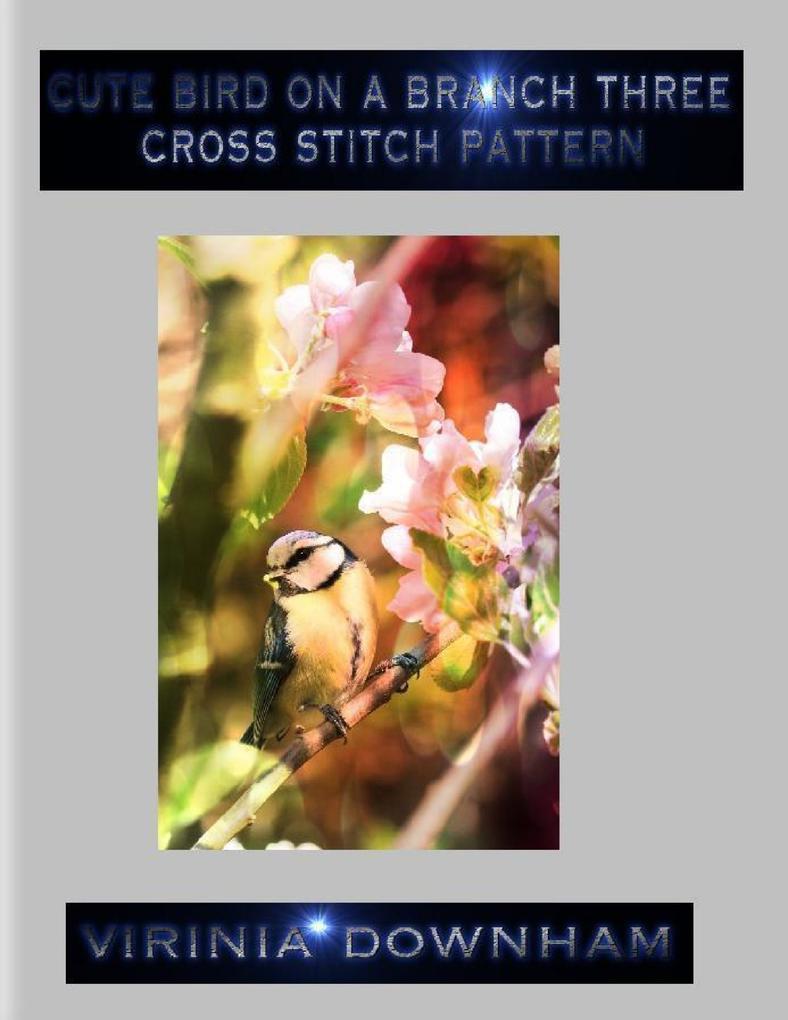Cute Bird On a Branch Three Cross Stitch Pattern