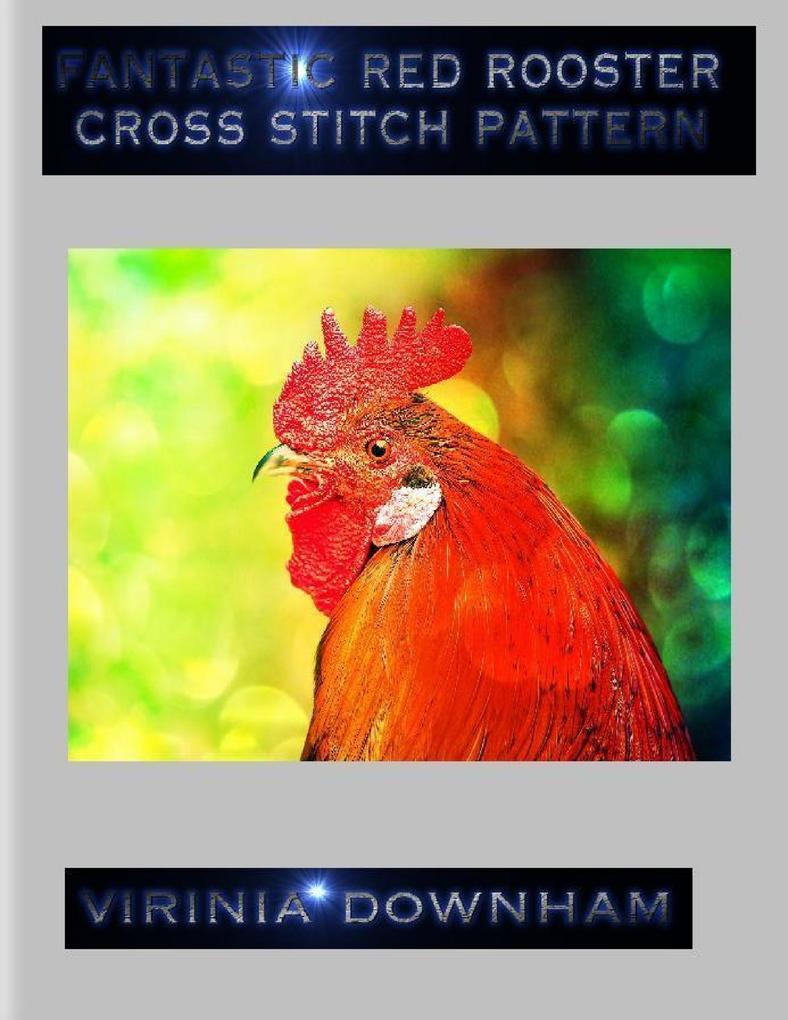 Fantastic Red Rooster Cross Stitch Pattern
