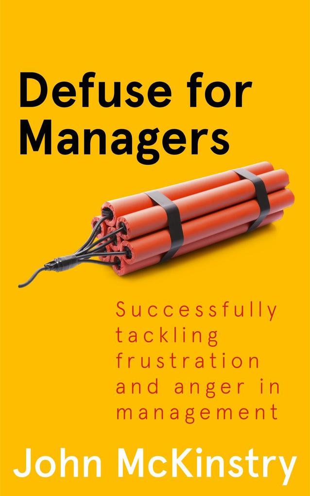 Defuse for Managers (Anger Management in the Office #3)