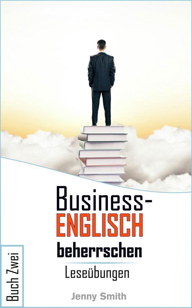 Business-Englisch beherrschen: Buch Zwei.