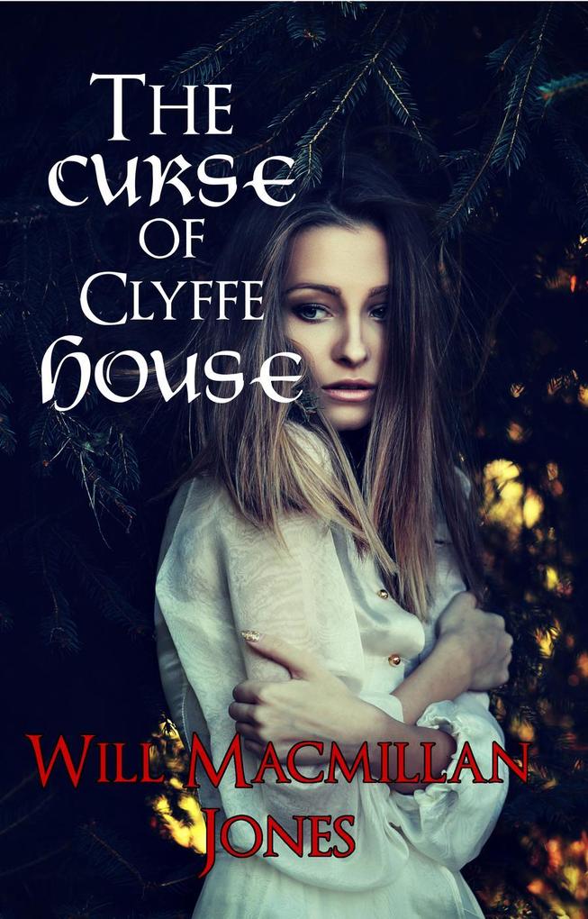 The Curse of Clyffe House (Mister Jones Mysteries #4)
