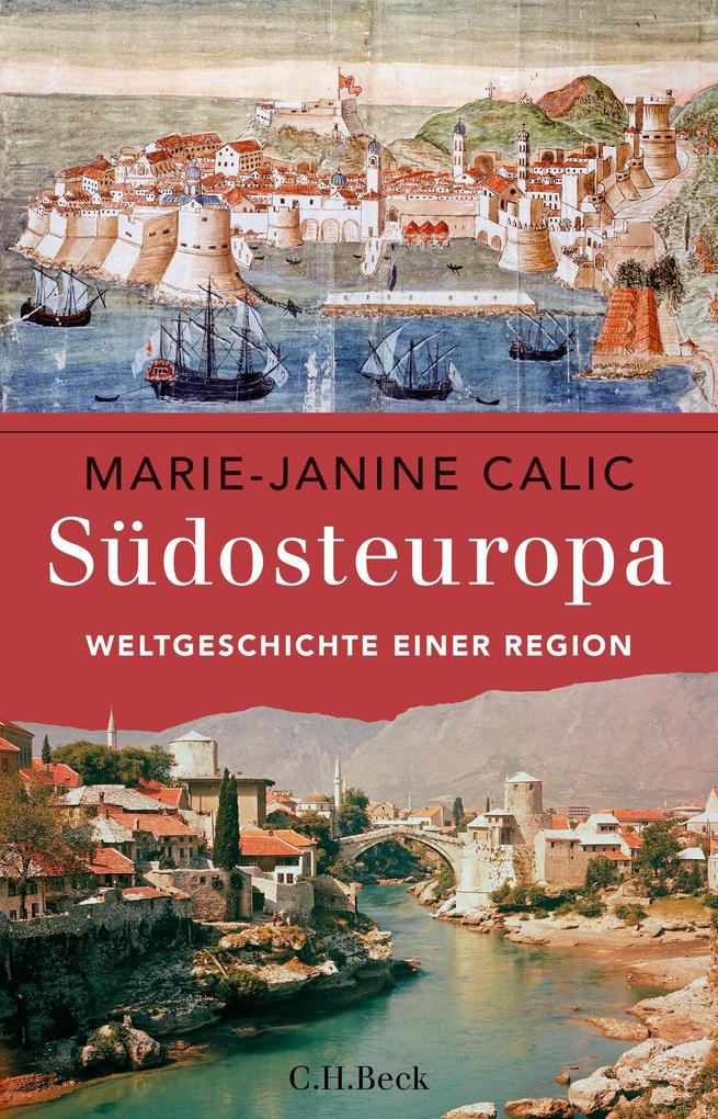 Südosteuropa - Marie-Janine Calic