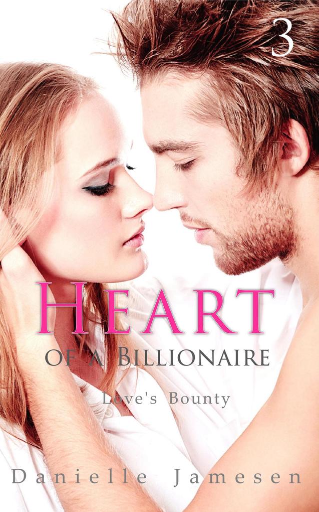 Heart of a Billionaire 3: Love‘s Bounty