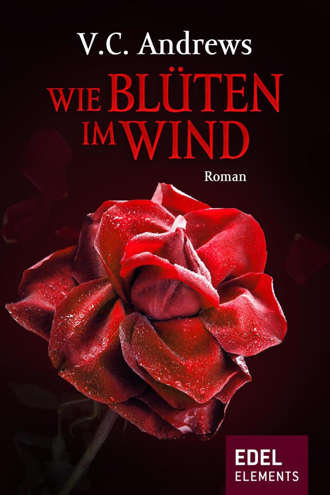 V. C. Andrews Wie Blüten im Wind: 