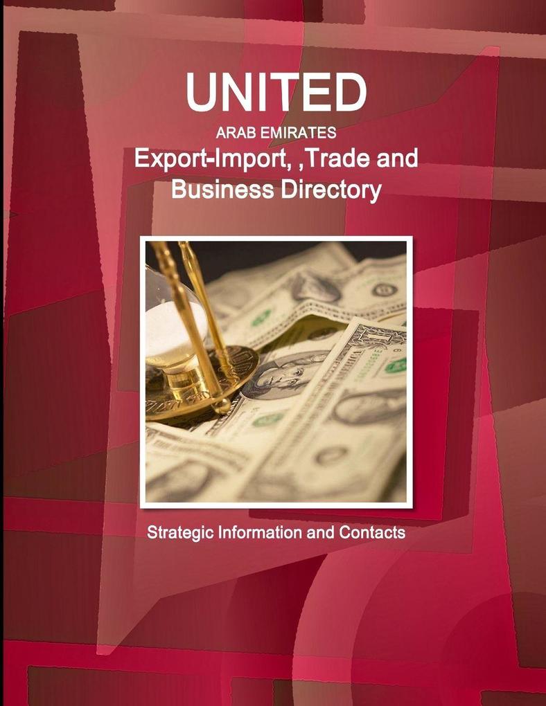 United Arab Emirates Export-Import Trade and Business Directory - Strategic Information and Contacts