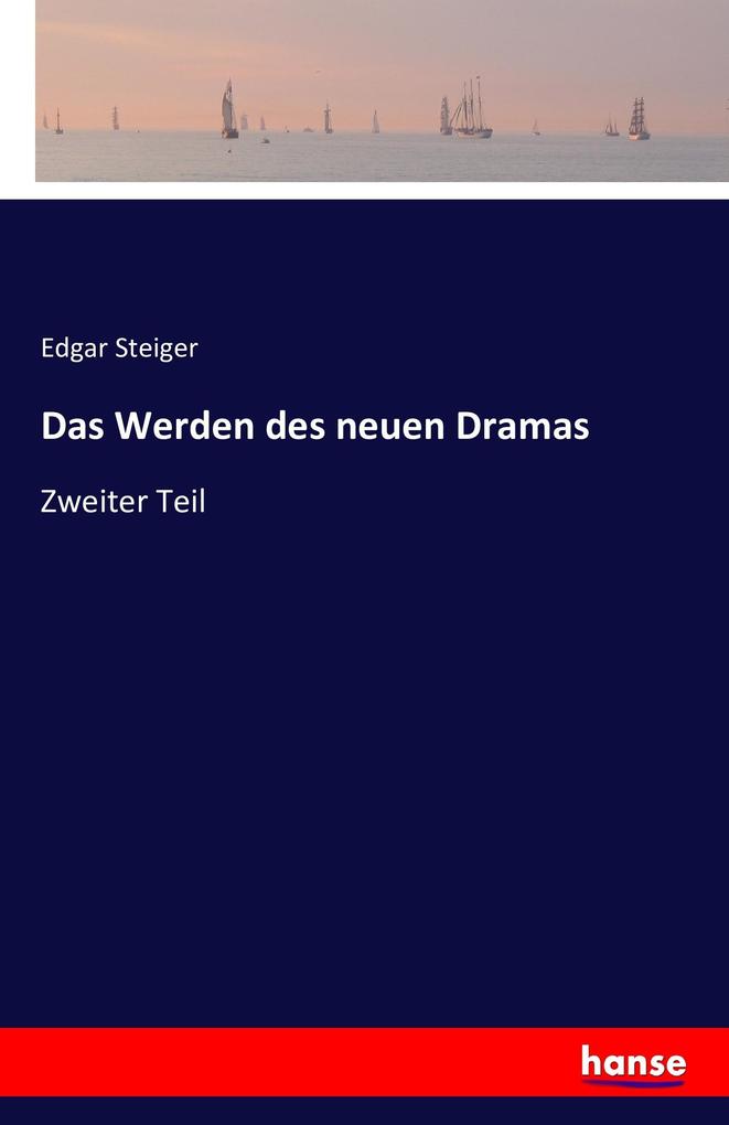Das Werden des neuen Dramas