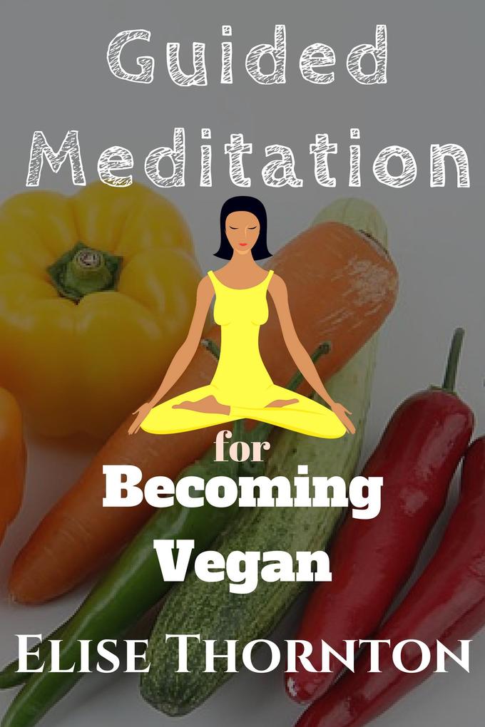 Guided Meditation for Becoming Vegan