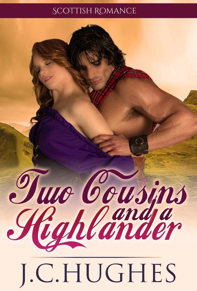 Two Cousins and a Highlander (Scottish Romance)