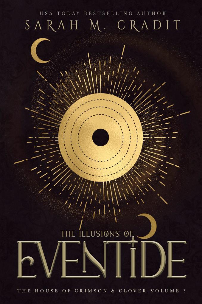 The Illusions of Eventide (The House of Crimson & Clover #3)