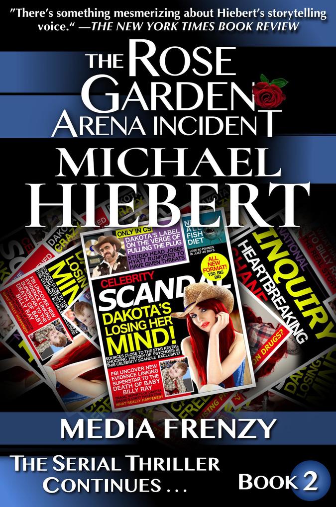 Media Frenzy (The Rose Garden Arena Incident Book 2)