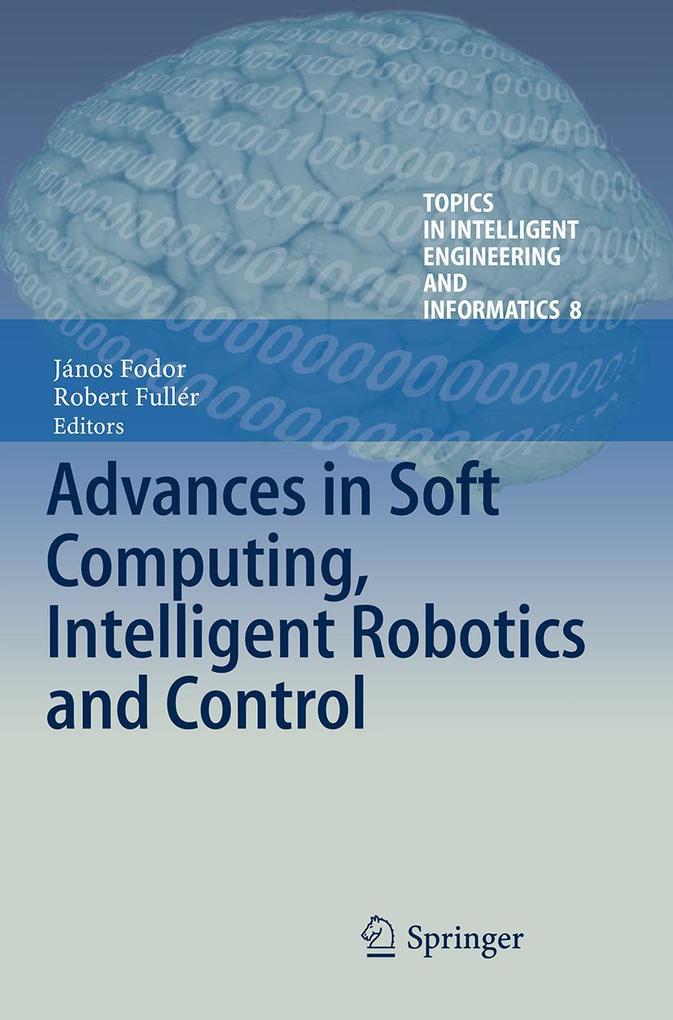 Advances in Soft Computing Intelligent Robotics and Control