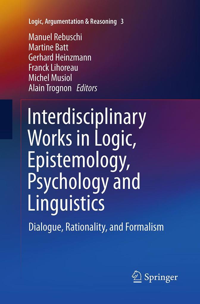 Interdisciplinary Works in Logic Epistemology Psychology and Linguistics