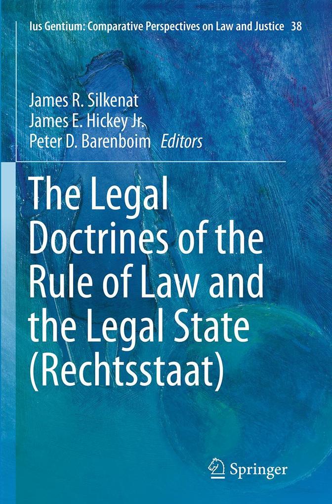 The Legal Doctrines of the Rule of Law and the Legal State (Rechtsstaat)
