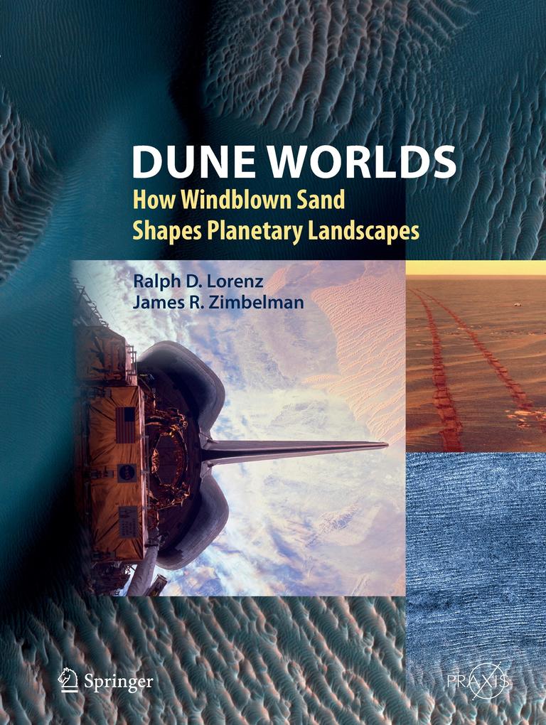 Dune Worlds - Ralph D. Lorenz/ James R. Zimbelman