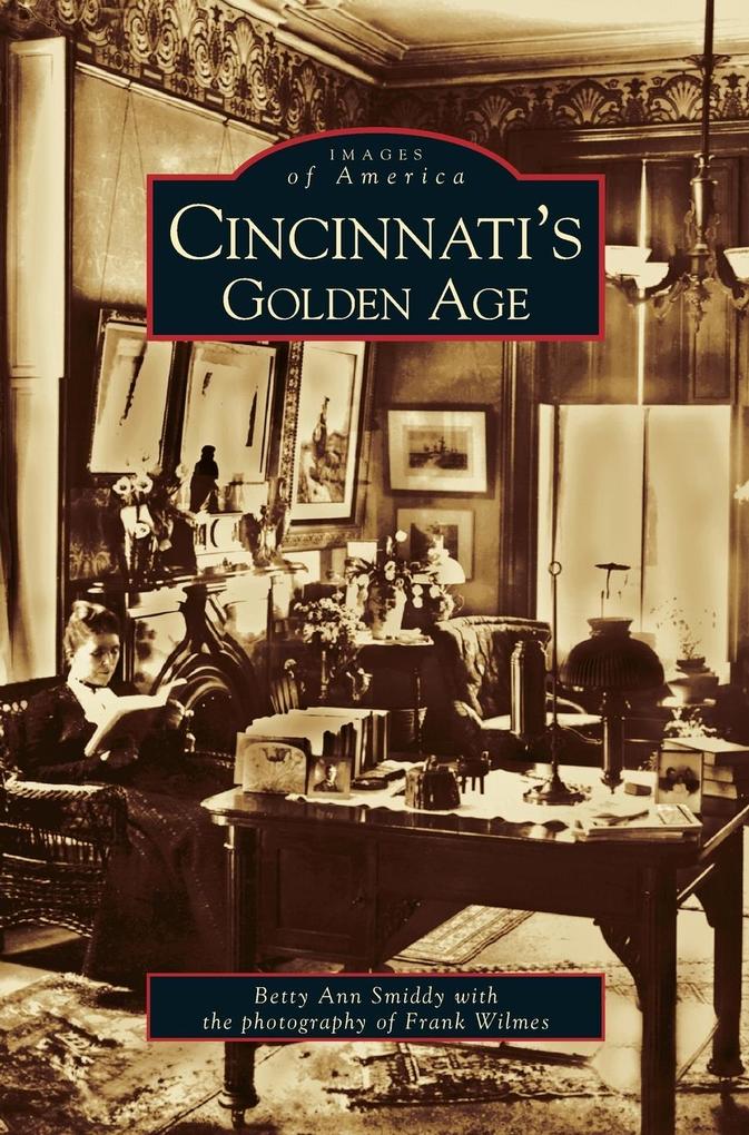 Cincinnati‘s Golden Age