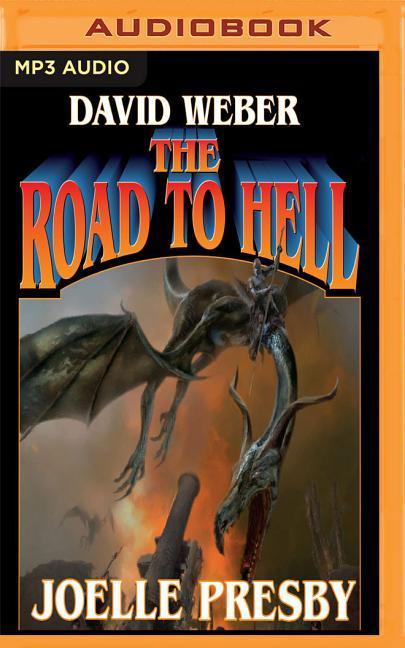 The Road to Hell - David Weber/ Joelle Presby