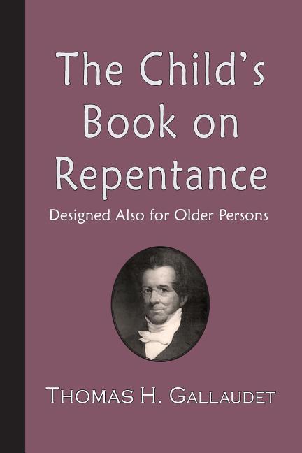 The Child‘s Book on Repentance: ed Also for Older Persons