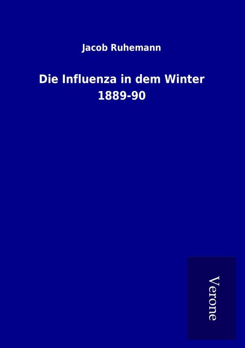Die Influenza in dem Winter 1889-90
